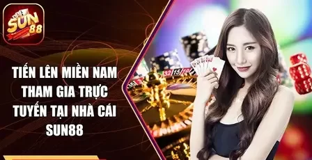 Game Bài Tiến Lên Miền Nam SUN88